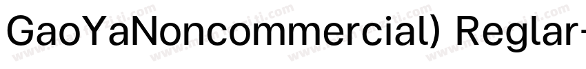 GaoYaNoncommercial) Reglar字体转换